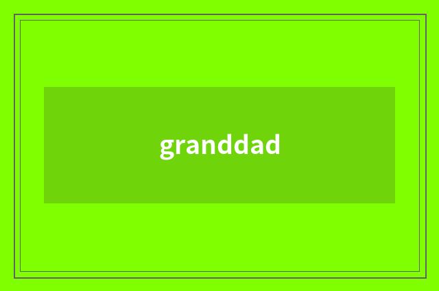 granddad