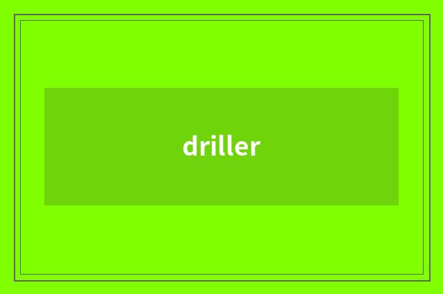 driller