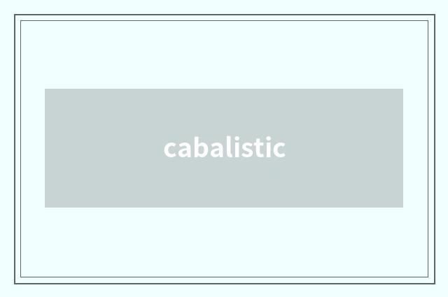 cabalistic