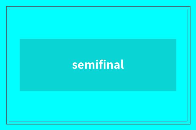 semifinal