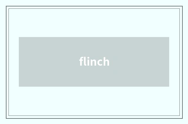 flinch