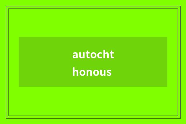 autochthonous