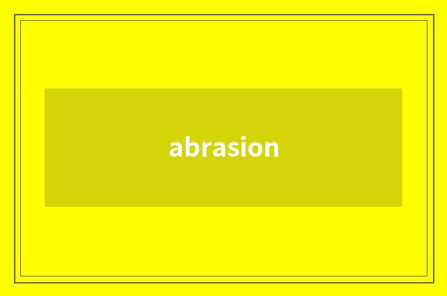 abrasion