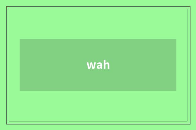 wah