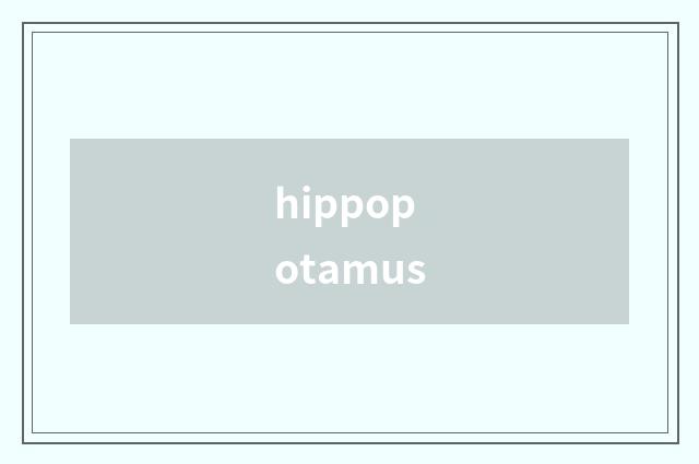 hippopotamus