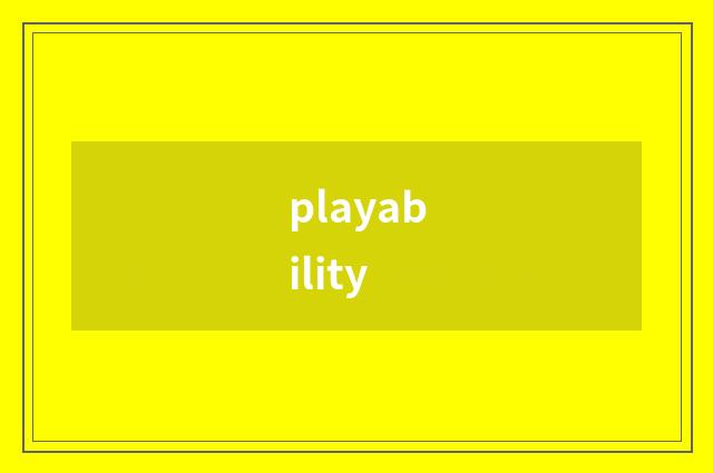 playability