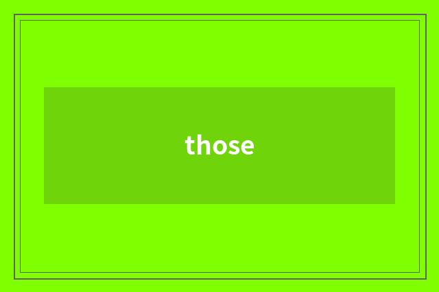 those