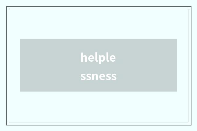 helplessness
