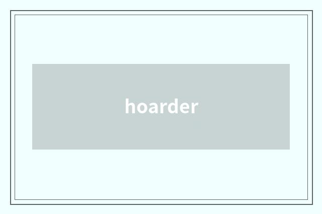 hoarder
