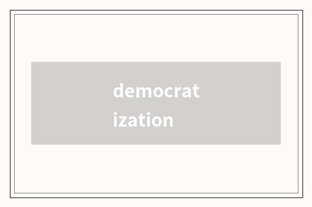 democratization