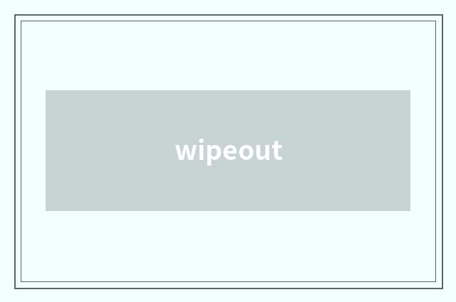 wipeout
