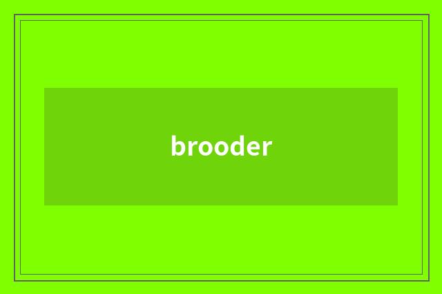 brooder