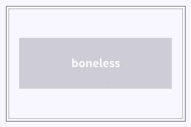 boneless