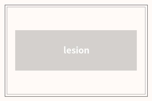 lesion