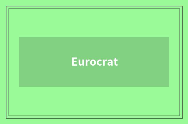 Eurocrat