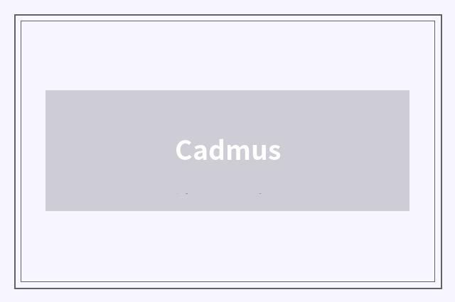 Cadmus