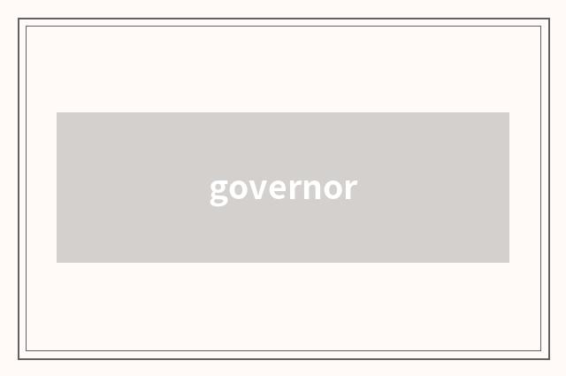 governor