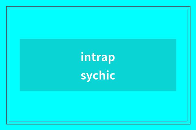 intrapsychic