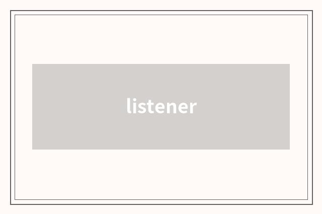 listener