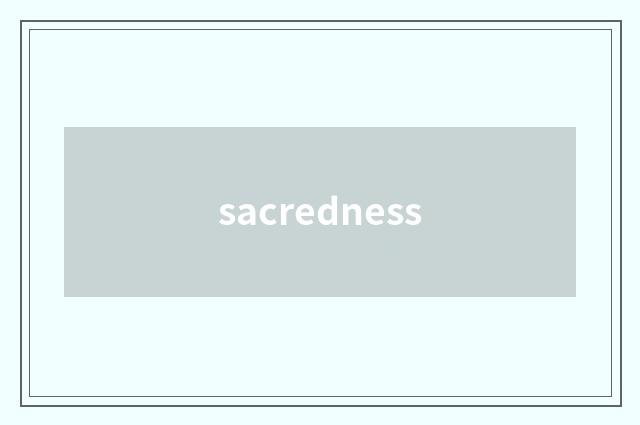 sacredness