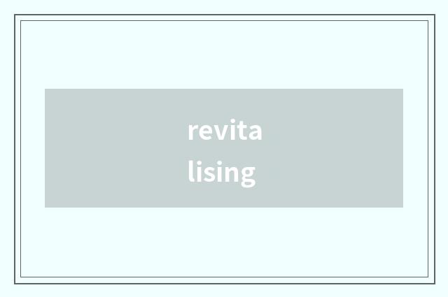 revitalising
