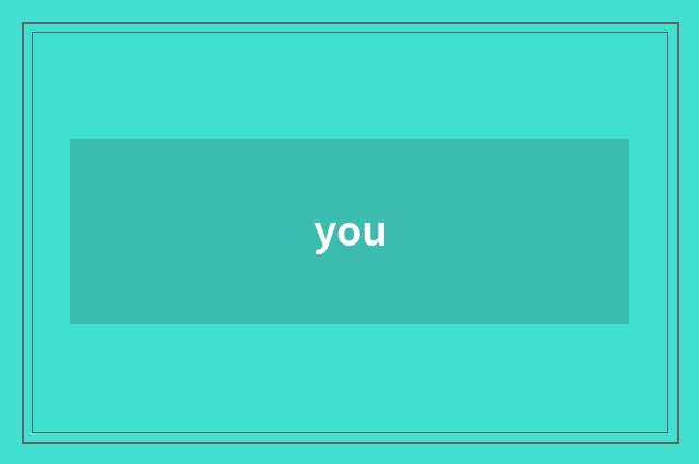you