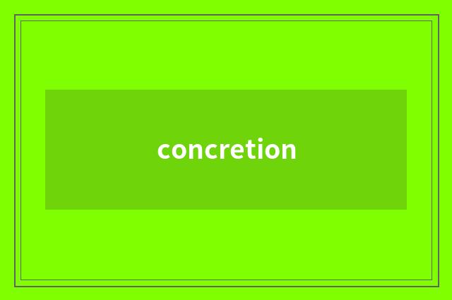concretion
