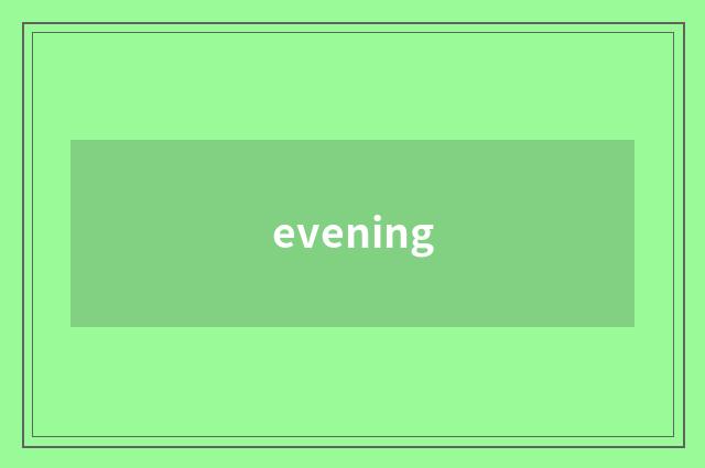 evening