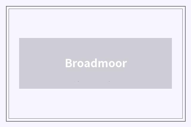 Broadmoor