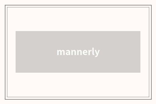 mannerly