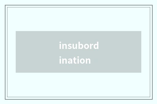 insubordination