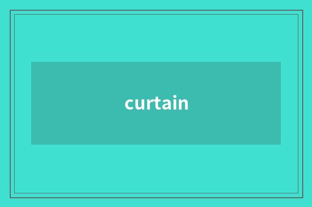 curtain
