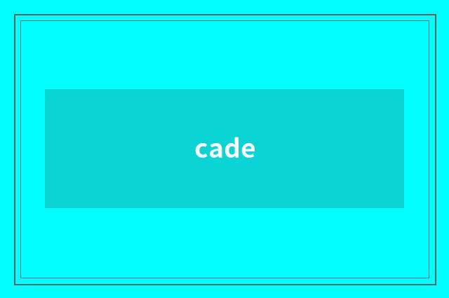 cade