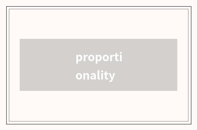 proportionality