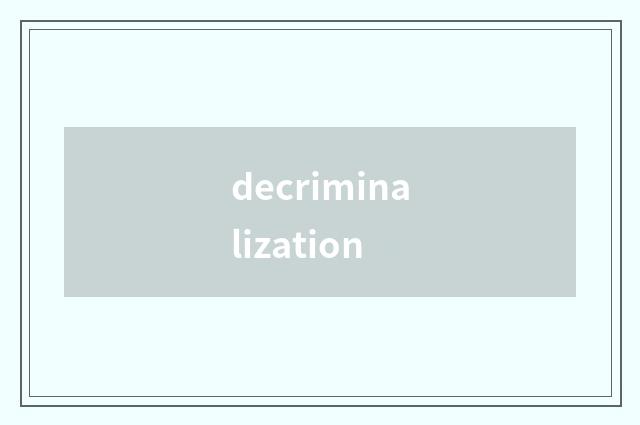 decriminalization