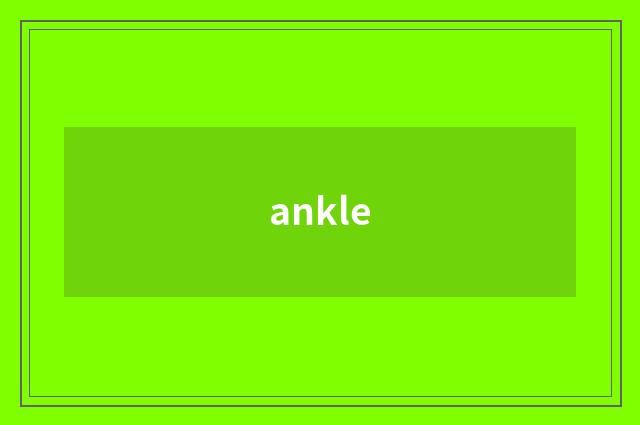 ankle