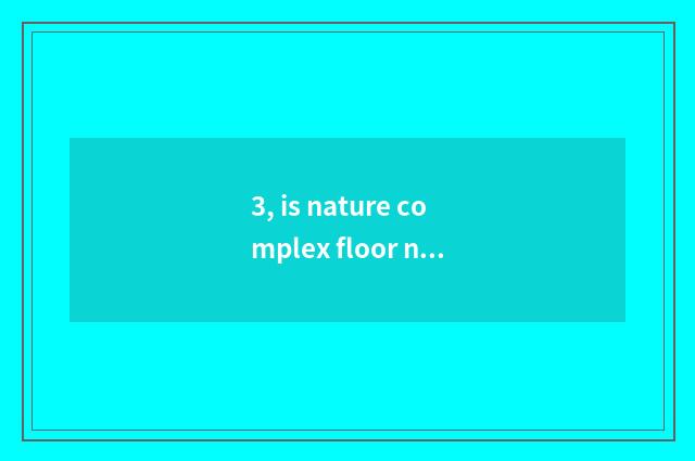 3, is nature complex floor norms dimension?