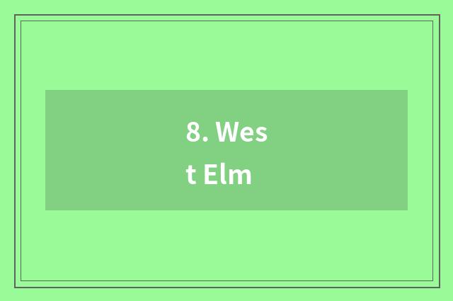 8. West Elm