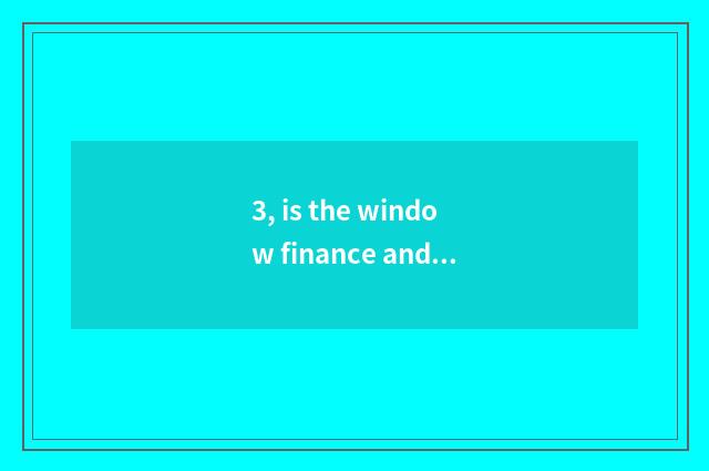 3, is the window finance and economics in cloud palm finance and economics norma
