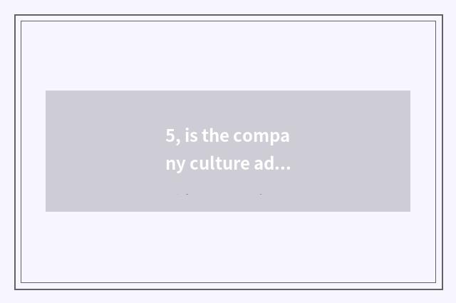 5, is the company culture administrative levels of division force formed?