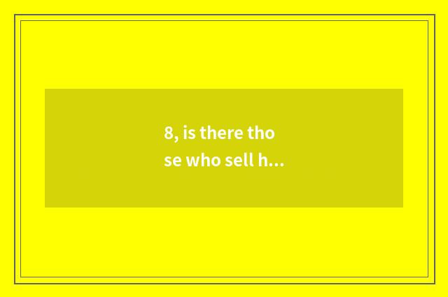 8, is there those who sell hamster in pet shop?