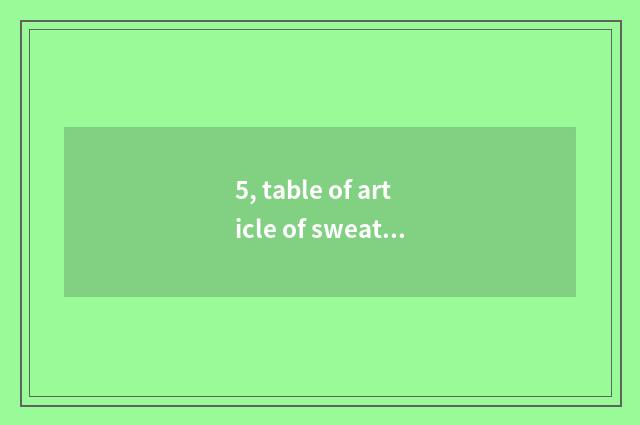 5, table of article of sweat evaporate room?