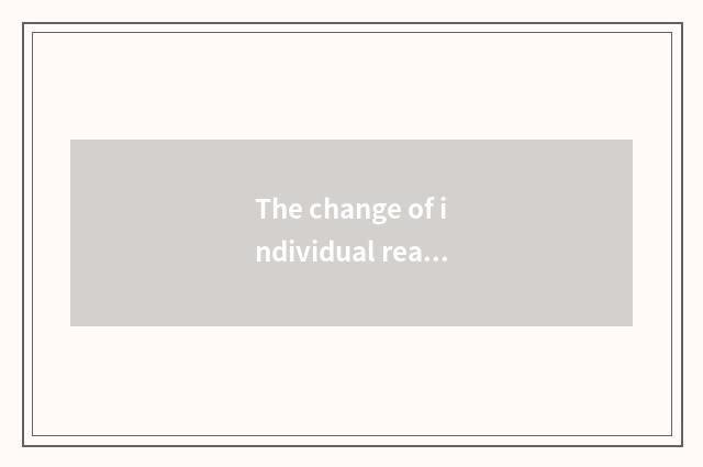 The change of individual reason