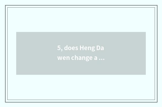 5, does Heng Dawen change a city to run a state?