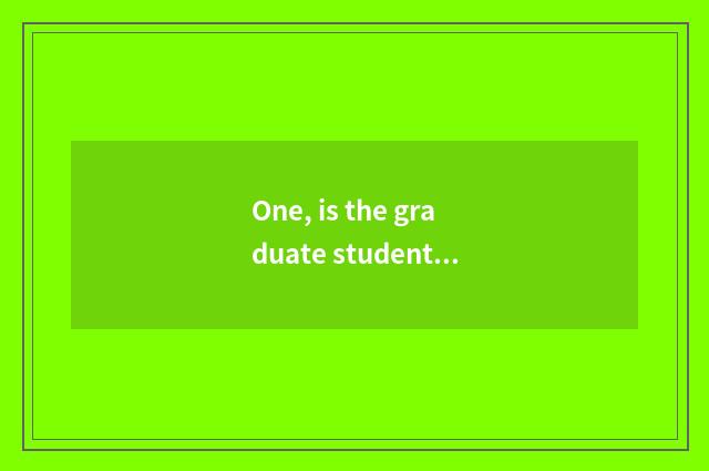 One, is the graduate student of university of Shanghai finance and economics goo