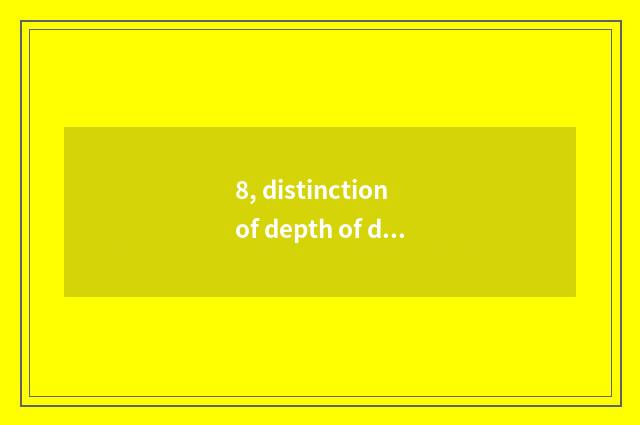 8, distinction of depth of disc beans color