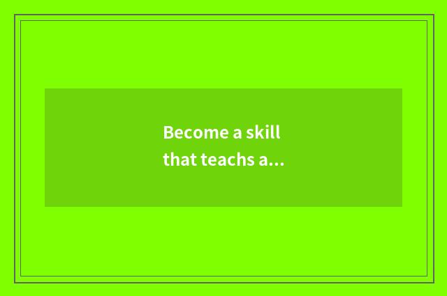 Become a skill that teachs advisory division
