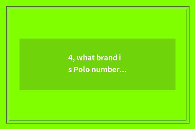 4, what brand is Polo number camera?