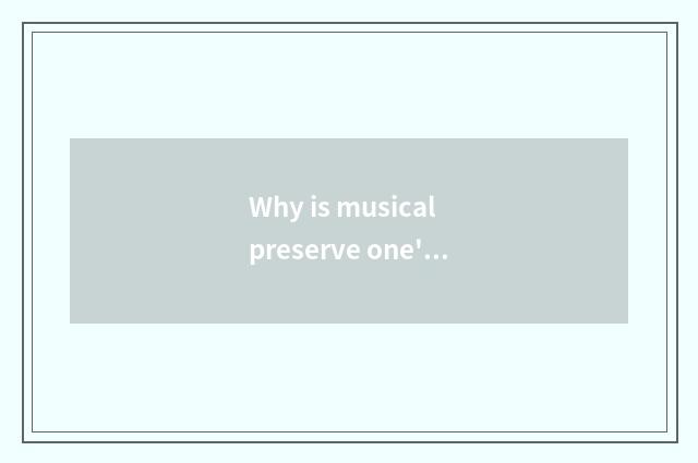 Why is musical preserve one's health people the fashionable topic of modern life