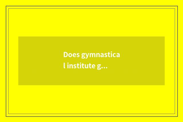 Does gymnastical institute groom tuitional how many?